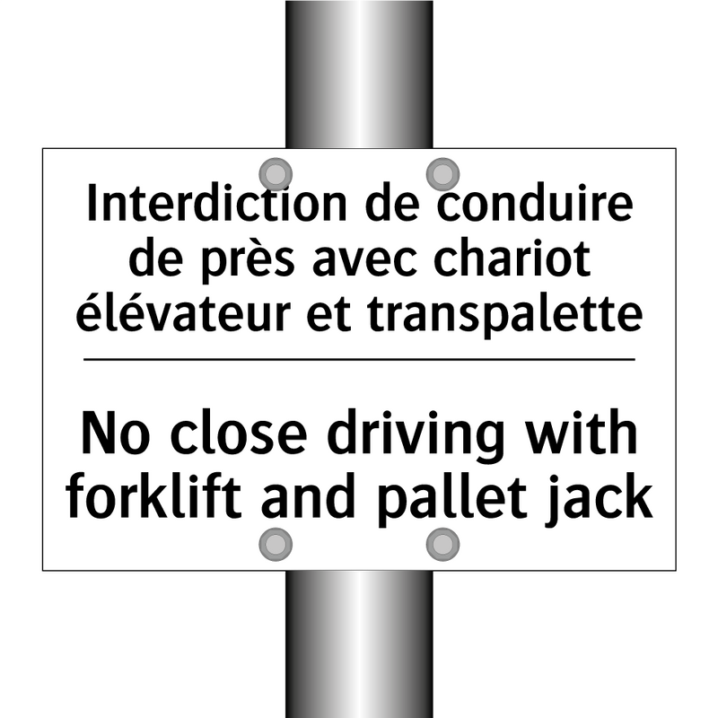 Interdiction de conduire de près  /.../ - No close driving with forklift  /.../