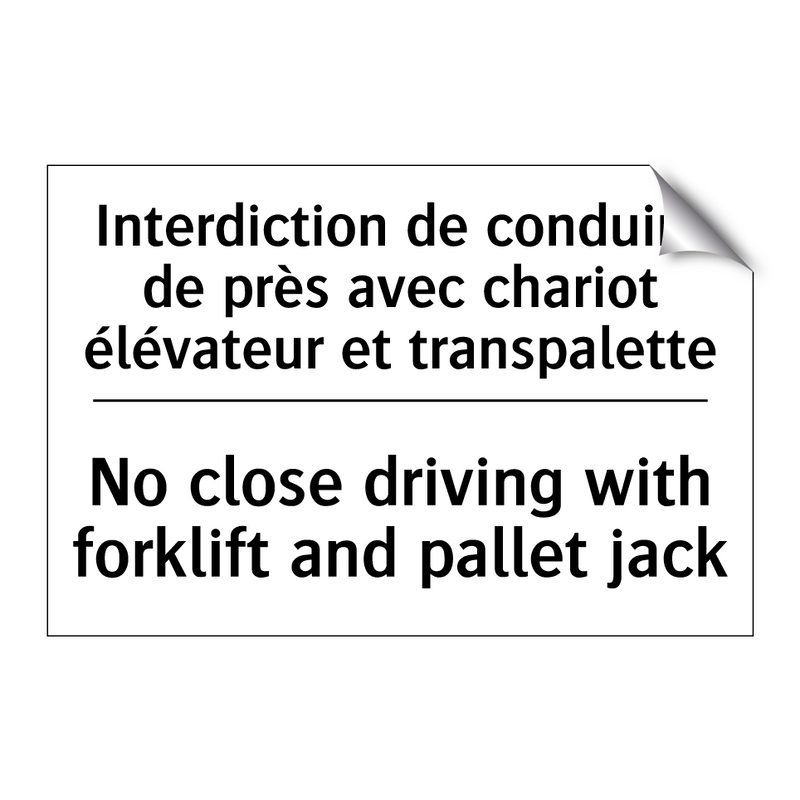 Interdiction de conduire de près  /.../ - No close driving with forklift  /.../
