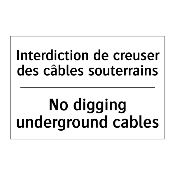 Interdiction de creuser des câbles  /.../ - No digging underground cables