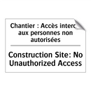 Chantier : Accès interdit aux  /.../ - Construction Site: No Unauthorized  /.../