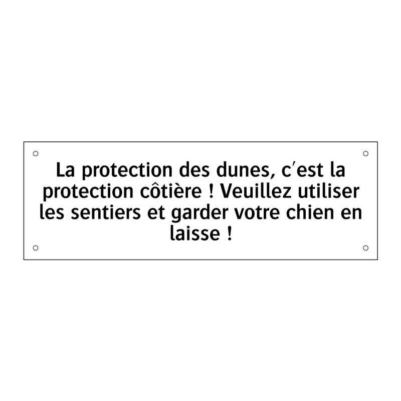 La protection des dunes, c'est la protection côtière ! Veuillez utiliser les sentiers et garder votre chien en laisse !