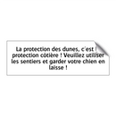 La protection des dunes, c'est la protection côtière ! Veuillez utiliser les sentiers et garder votre chien en laisse !