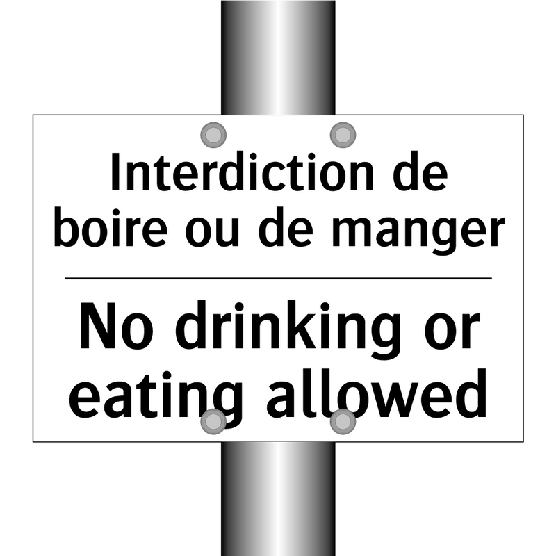 Interdiction de boire ou de manger /.../ - No drinking or eating allowed
