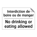 Interdiction de boire ou de manger /.../ - No drinking or eating allowed