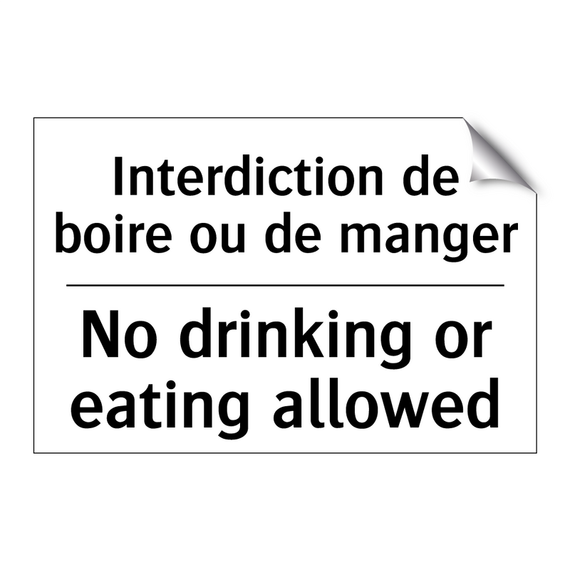 Interdiction de boire ou de manger /.../ - No drinking or eating allowed
