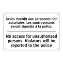 Accès interdit aux personnes non  /.../ - No access for unauthorized persons.  /.../