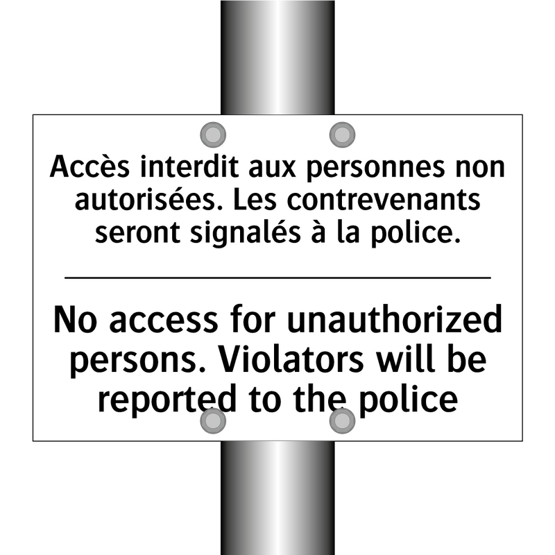 Accès interdit aux personnes non  /.../ - No access for unauthorized persons.  /.../