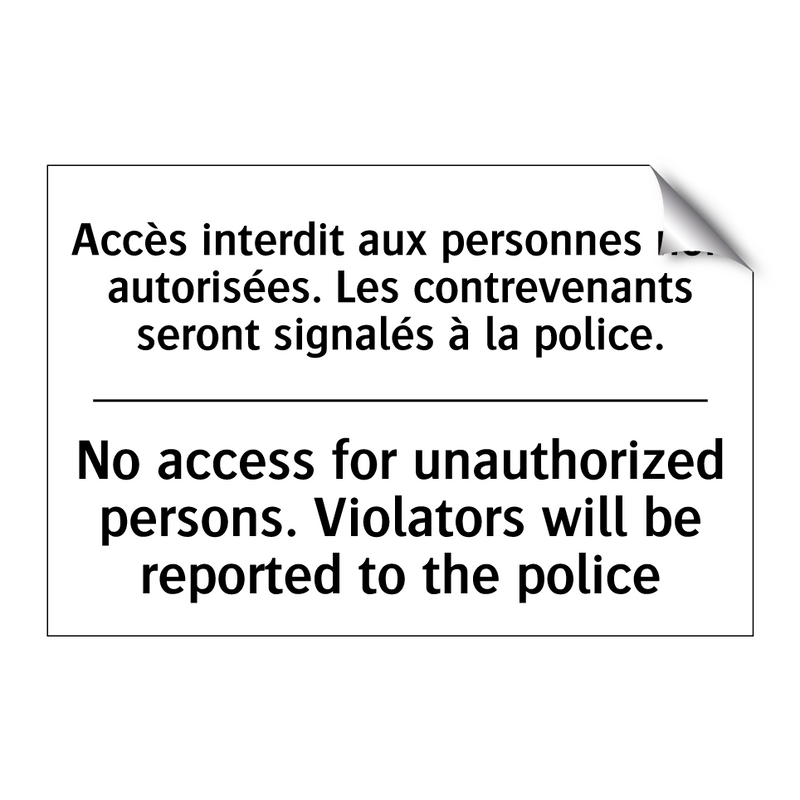 Accès interdit aux personnes non  /.../ - No access for unauthorized persons.  /.../