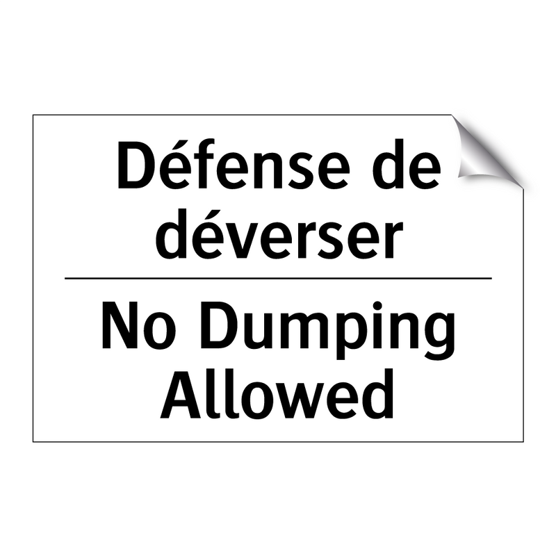 Défense de déverser - No Dumping Allowed
