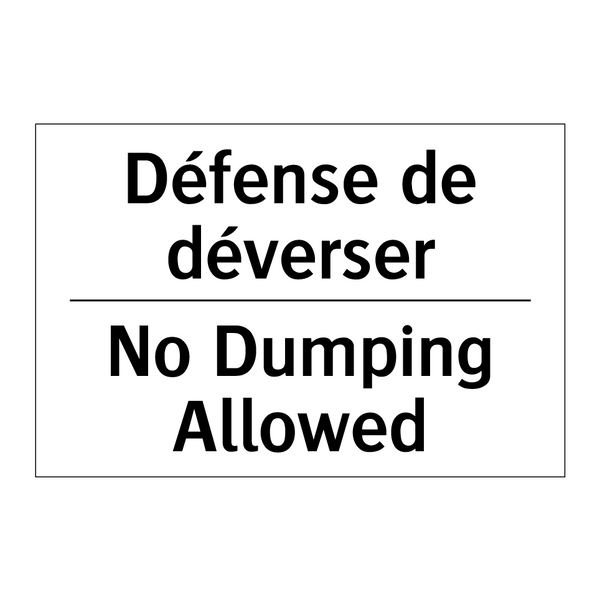 Défense de déverser - No Dumping Allowed
