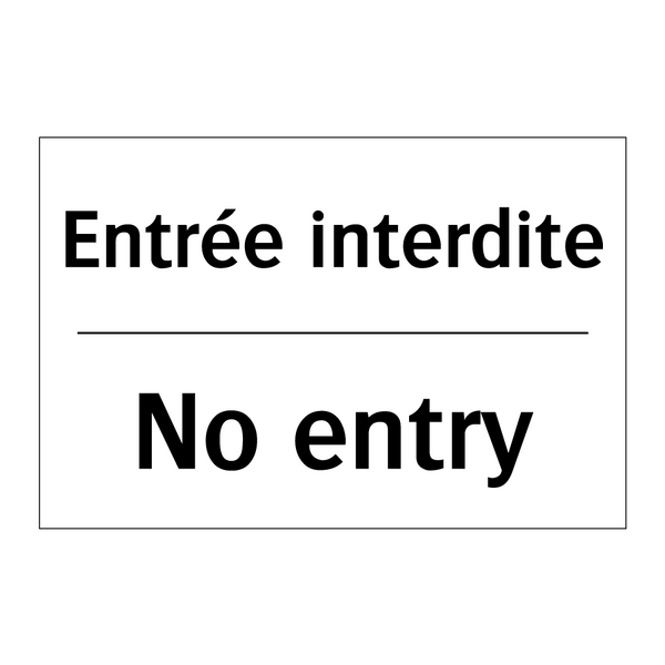 Entrée interdite - No entry