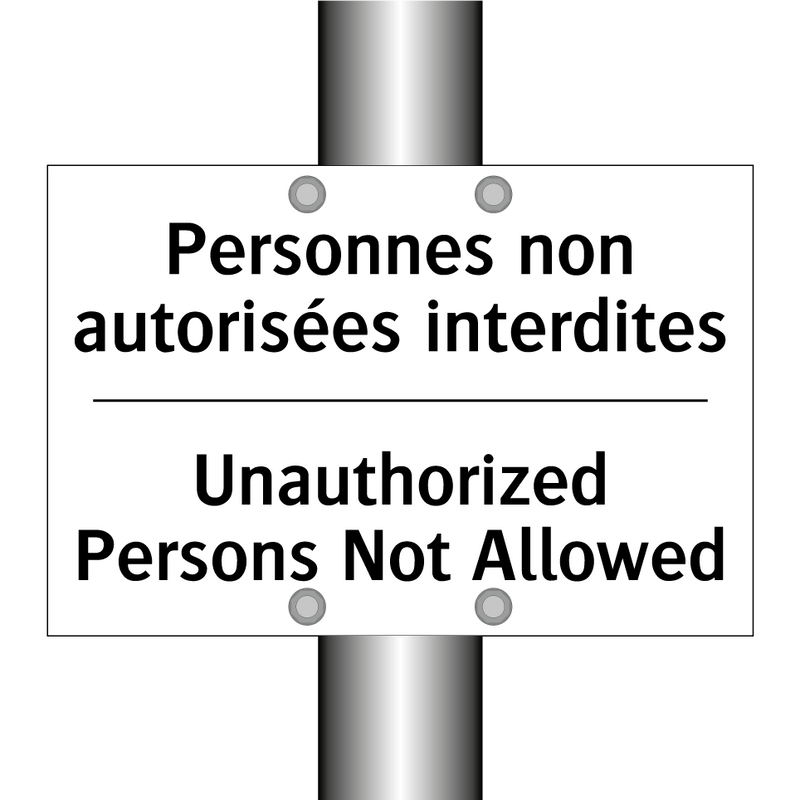 Personnes non autorisées interdites /.../ - Unauthorized Persons Not Allowed /.../