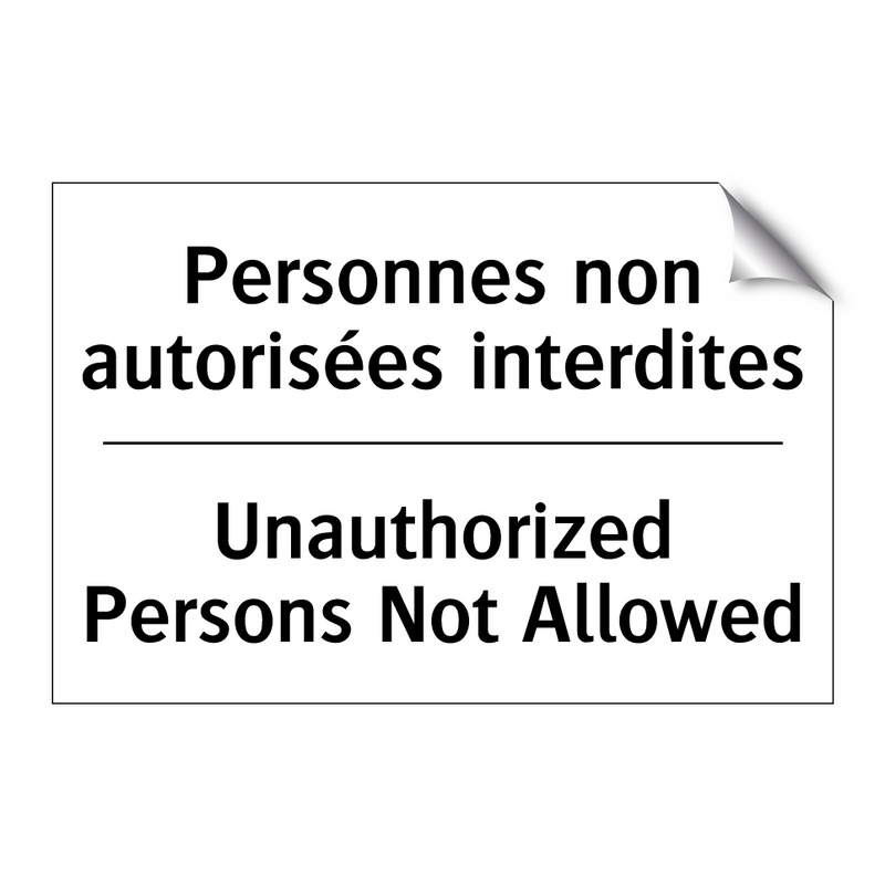 Personnes non autorisées interdites /.../ - Unauthorized Persons Not Allowed /.../