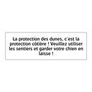 La protection des dunes, c'est la protection côtière ! Veuillez utiliser les sentiers et garder votre chien en laisse !