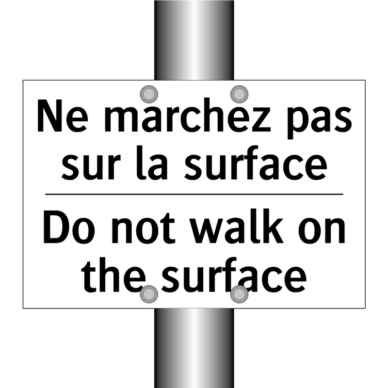 Ne marchez pas sur la surface - Do not walk on the surface