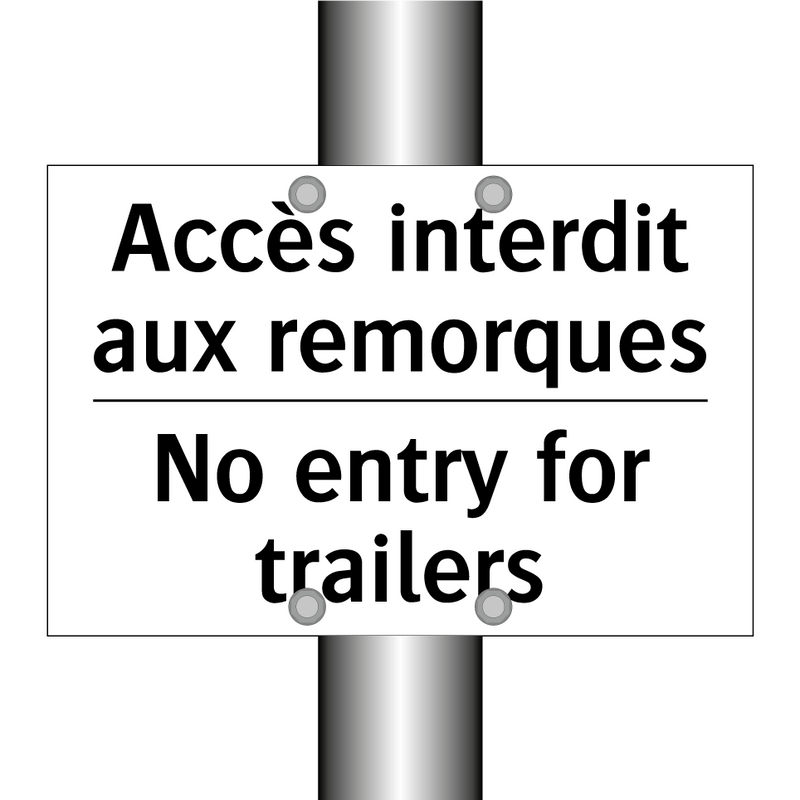 Accès interdit aux remorques - No entry for trailers