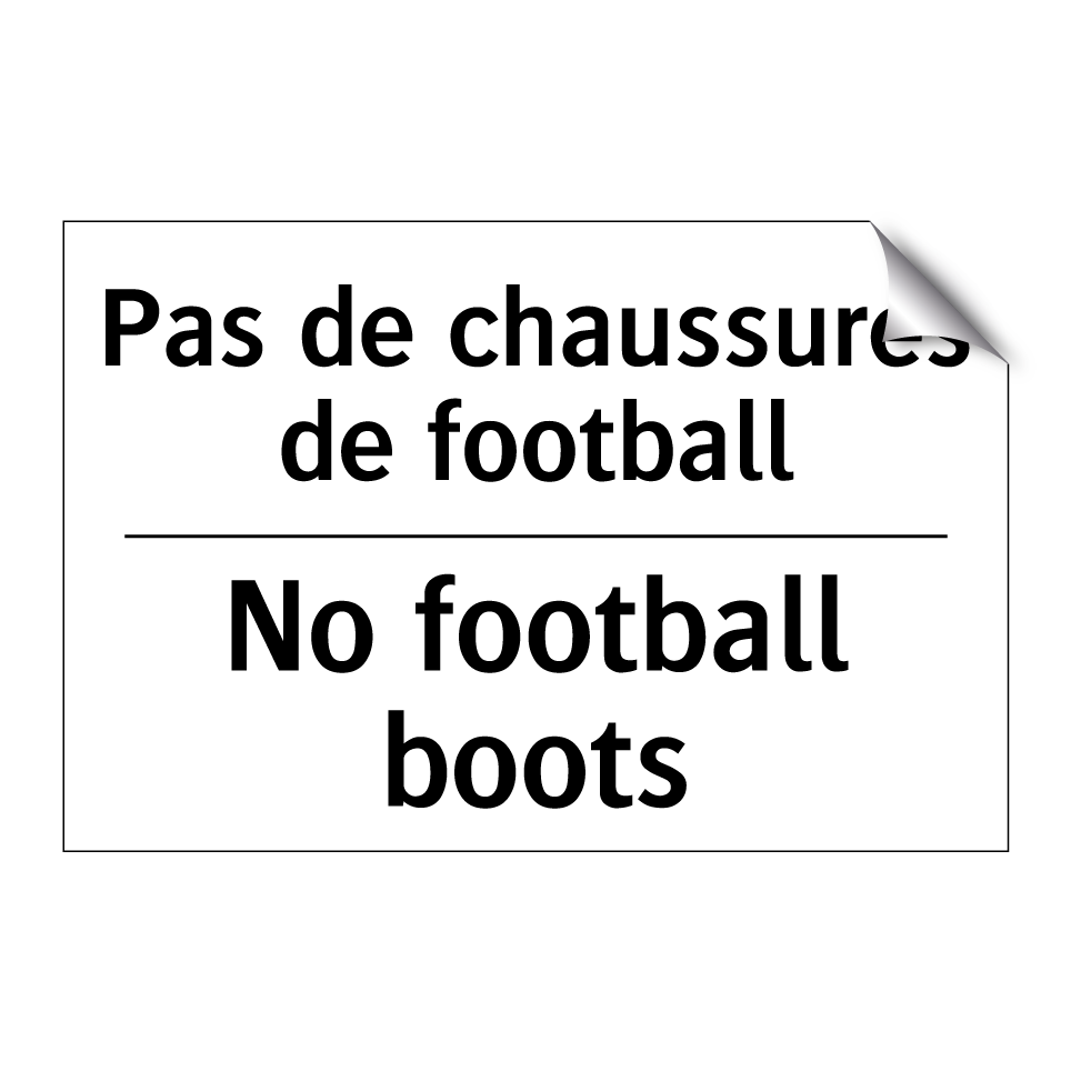 Pas de chaussures de football - No football boots