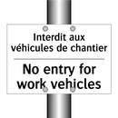 Interdit aux véhicules de chantier /.../ - No entry for work vehicles