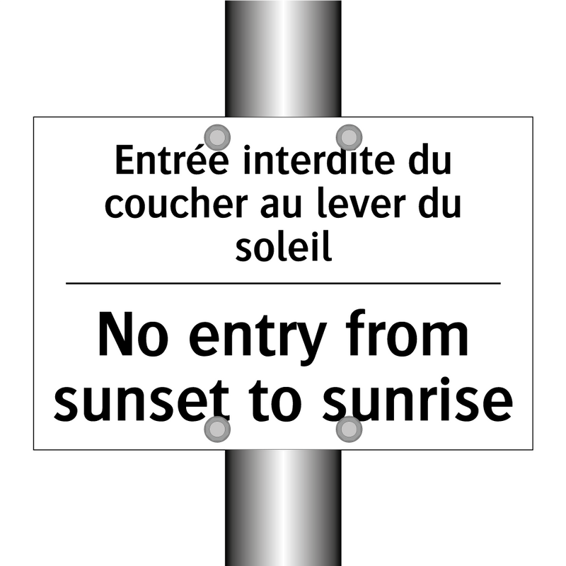 Entrée interdite du coucher au  /.../ - No entry from sunset to sunrise /.../