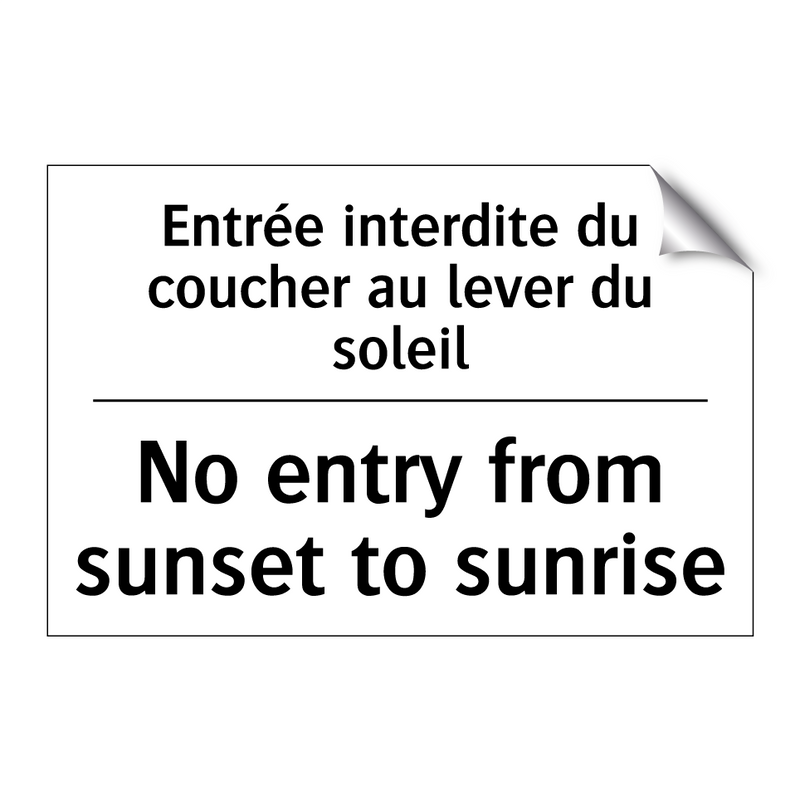 Entrée interdite du coucher au  /.../ - No entry from sunset to sunrise /.../