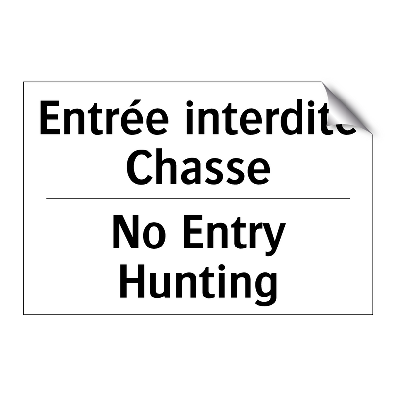 Entrée interdite Chasse - No Entry Hunting