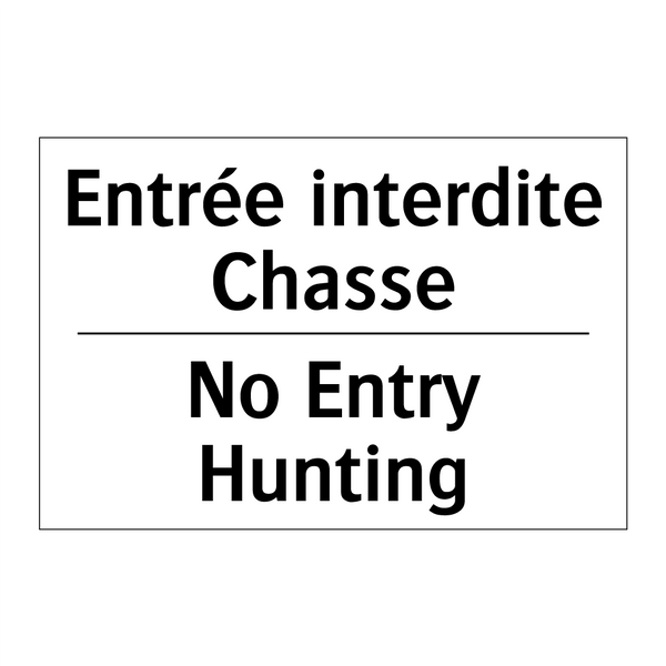 Entrée interdite Chasse - No Entry Hunting