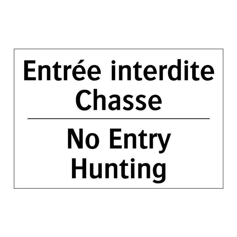 Entrée interdite Chasse - No Entry Hunting