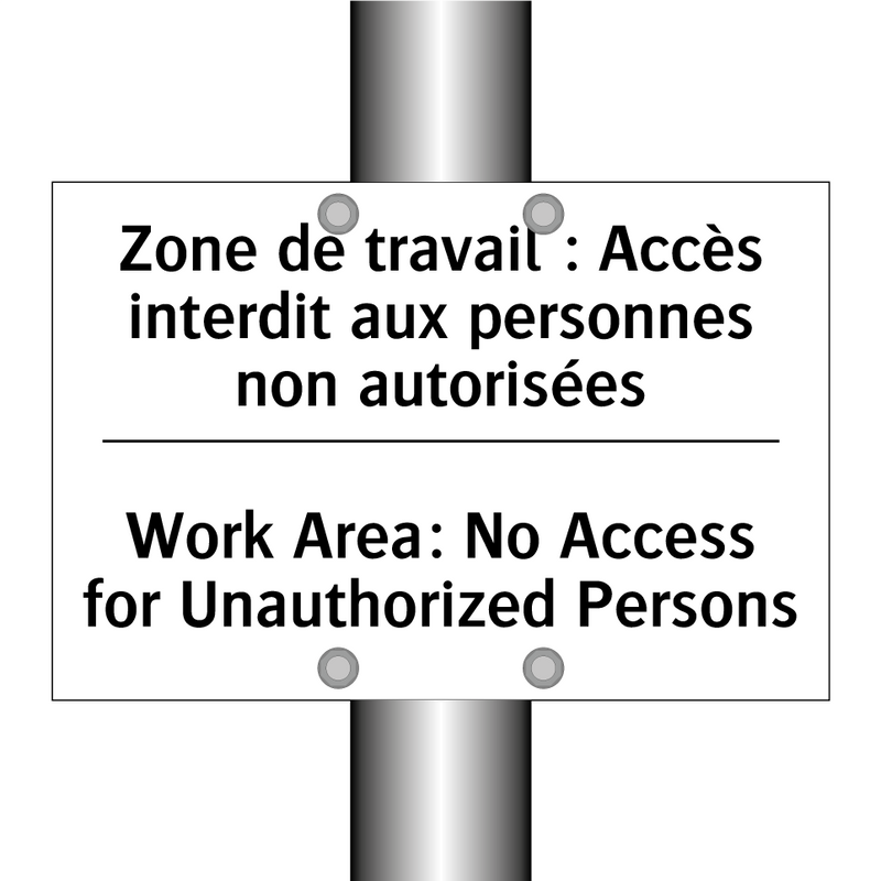 Zone de travail : Accès interdit  /.../ - Work Area: No Access for Unauthorized  /.../