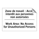 Zone de travail : Accès interdit  /.../ - Work Area: No Access for Unauthorized  /.../
