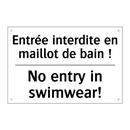 Entrée interdite en maillot de  /.../ - No entry in swimwear!
