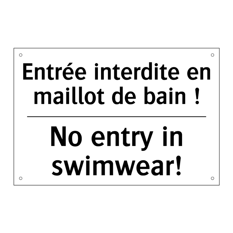 Entrée interdite en maillot de  /.../ - No entry in swimwear!