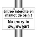 Entrée interdite en maillot de  /.../ - No entry in swimwear!