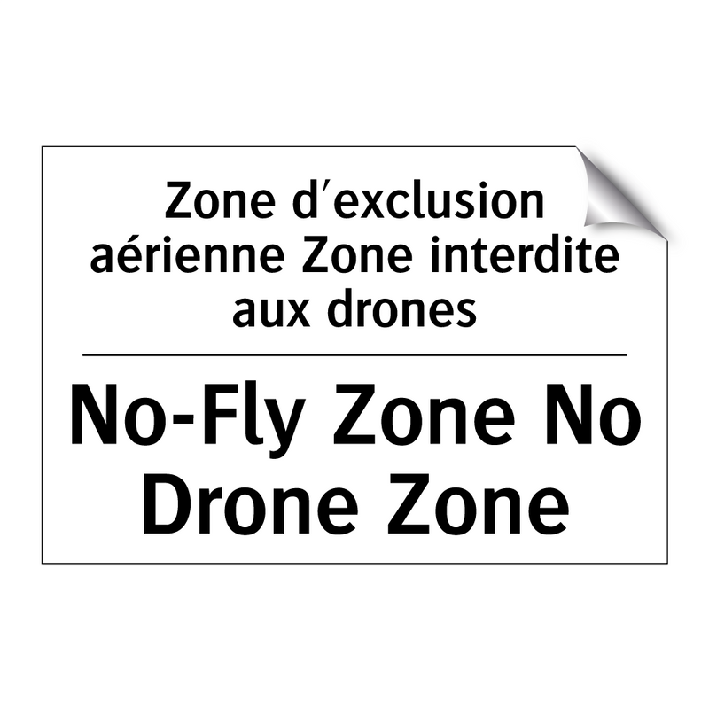 Zone d'exclusion aérienne Zone  /.../ - No-Fly Zone No Drone Zone