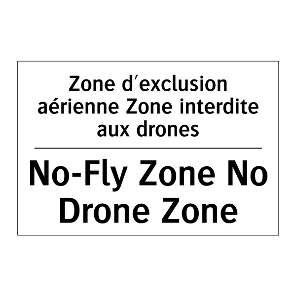 Zone d'exclusion aérienne Zone  /.../ - No-Fly Zone No Drone Zone