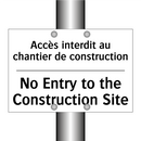 Accès interdit au chantier de  /.../ - No Entry to the Construction Site /.../