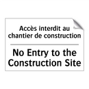 Accès interdit au chantier de  /.../ - No Entry to the Construction Site /.../