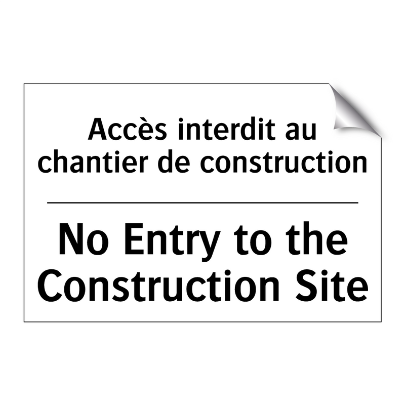 Accès interdit au chantier de  /.../ - No Entry to the Construction Site /.../