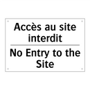 Accès au site interdit - No Entry to the Site