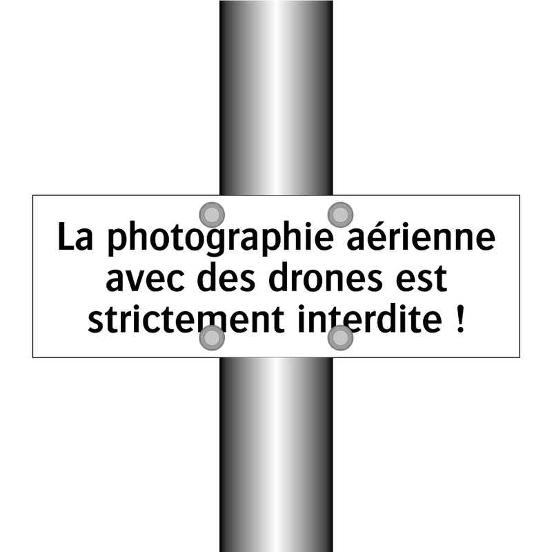 La photographie aérienne avec des drones est strictement interdite !