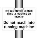 Ne pas mettre la main dans la  /.../ - Do not reach into running machine /.../