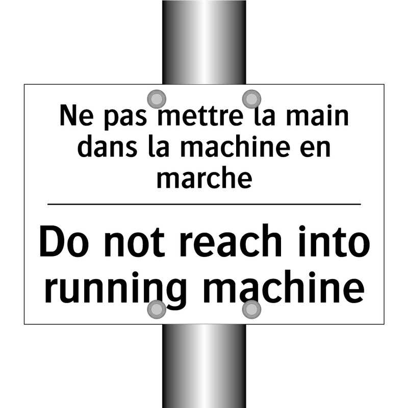 Ne pas mettre la main dans la  /.../ - Do not reach into running machine /.../
