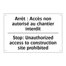 Arrêt : Accès non autorisé au  /.../ - Stop: Unauthorized access to construction  /.../