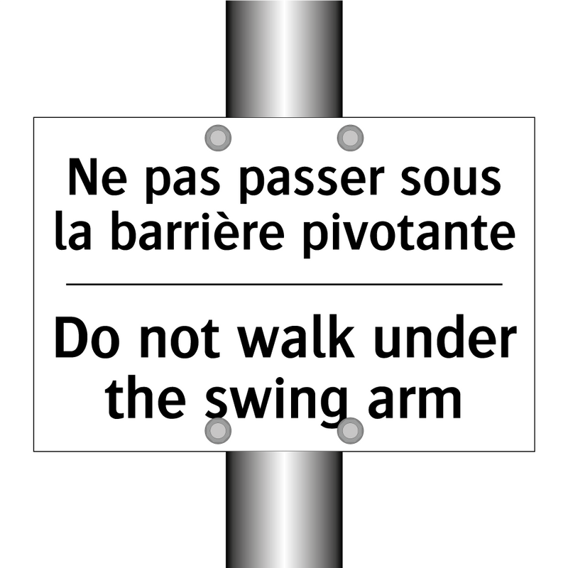 Ne pas passer sous la barrière  /.../ - Do not walk under the swing arm /.../