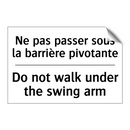 Ne pas passer sous la barrière  /.../ - Do not walk under the swing arm /.../