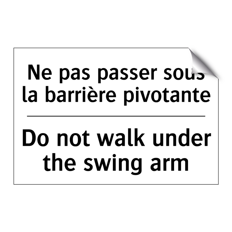 Ne pas passer sous la barrière  /.../ - Do not walk under the swing arm /.../