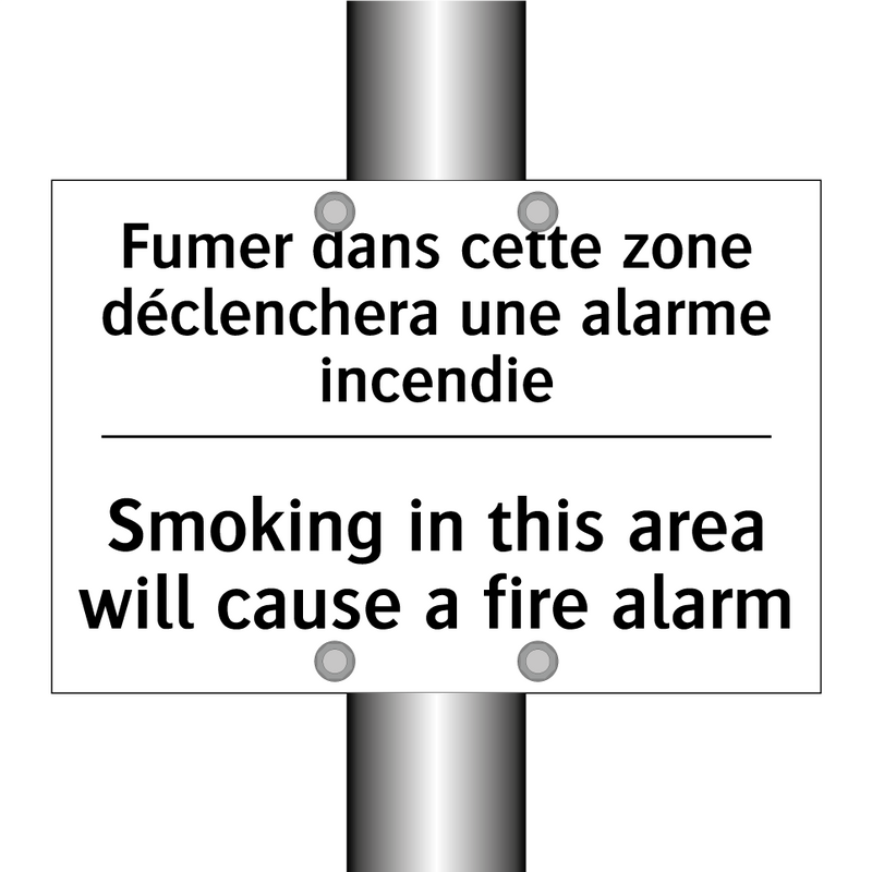Fumer dans cette zone déclenchera  /.../ - Smoking in this area will cause  /.../