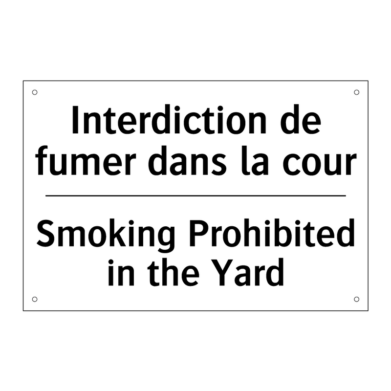 Interdiction de fumer dans la  /.../ - Smoking Prohibited in the Yard