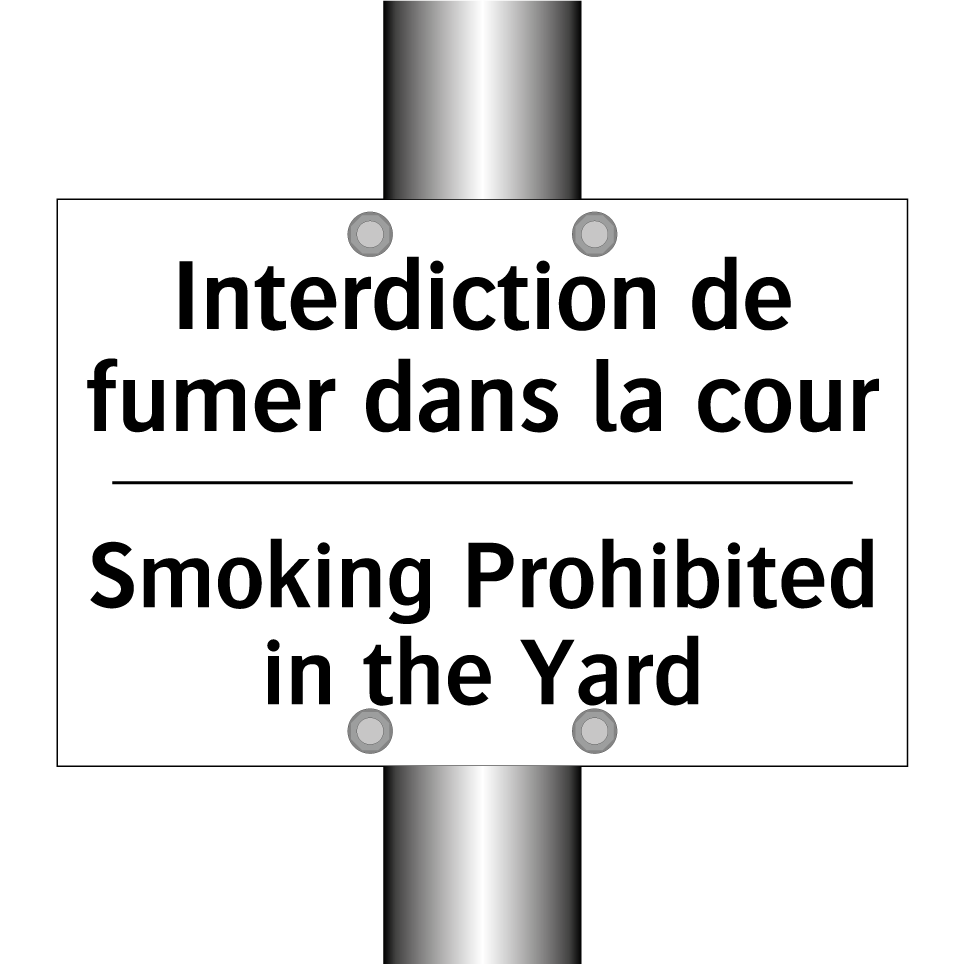 Interdiction de fumer dans la  /.../ - Smoking Prohibited in the Yard
