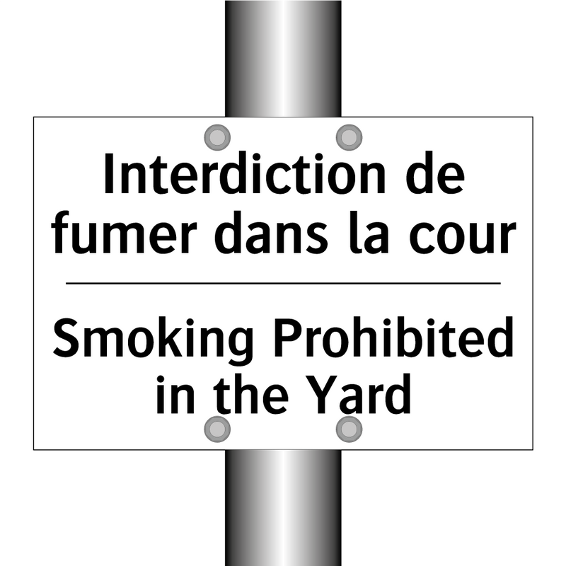 Interdiction de fumer dans la  /.../ - Smoking Prohibited in the Yard