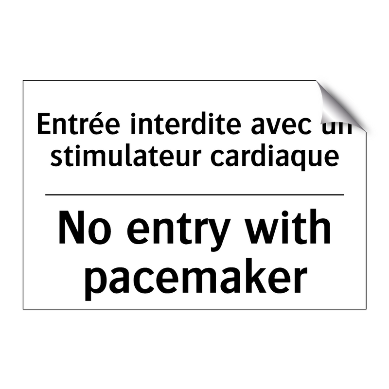 Entrée interdite avec un stimulateur  /.../ - No entry with pacemaker